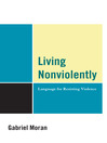 Living Nonviolently (eBook): Language for Resisting Violence